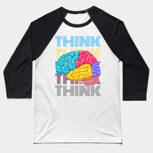 Think Before You Act Baseball T-Shirt